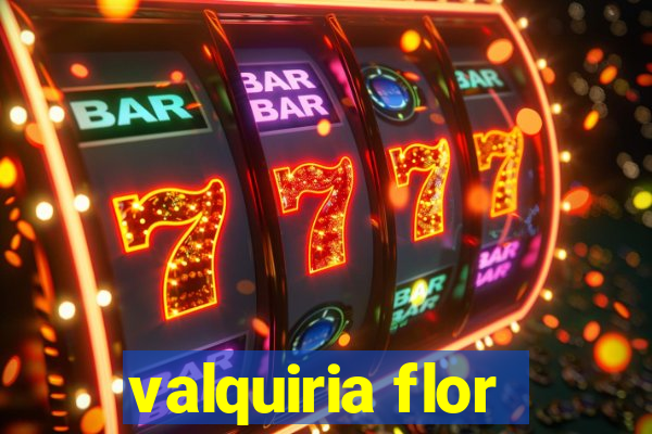 valquiria flor